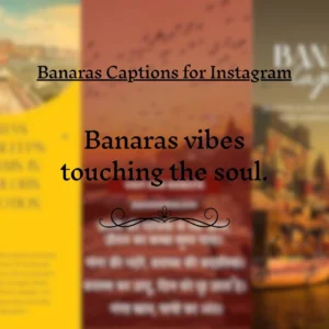 Banaras Captions for Instagram