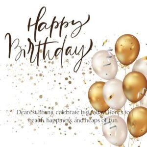 Happy Birthday Bhanji Wishes in English