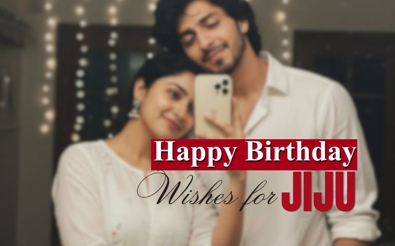 120+ Happy Birthday Jiju Wishes in English to Make Him Smile Happy Birthday Jiju Wishes in English